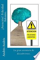 ATENCION!: Felicidad Adentro