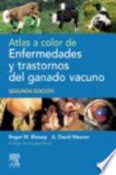 Atlas a Color de Enfermedades y Trastornos Del Ganado Vacuno