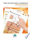 Atlas de información al propietario. Dermatología