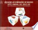 Atlas de la Comunidad de Madrid en el umbral del siglo XXI