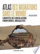 Atlas des migrations dans le monde