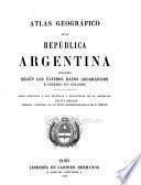 Atlas geográfico de la República Argentina