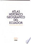 Atlas histórico geográfico del Ecuador