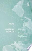 Atlas of Material Worlds