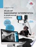 Atlas of Radiographic Interpretation in Small Animals 2ed.