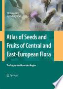 Atlas of Seeds and Fruits of Central and East-European Flora