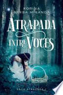 Atrapada entre voces