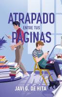 Atrapado entre tus páginas