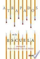 Atrapados en la escuela/ Caught in the school