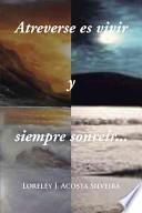Atreverse Es Vivir y Siempre Sonreir...