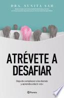 Atrévete a desafiar