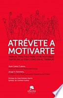 Atrévete a motivarte