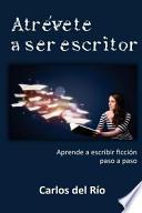 Atrévete a Ser Escritor