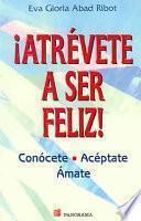 Atrévete a ser feliz!
