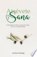 Atrévete y sana