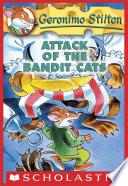 Attack of the Bandit Cats (Geronimo Stilton #8)