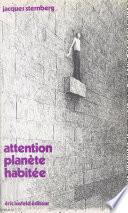 Attention planète habitée