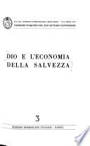 Atti Del Congresso Internazionale (Roma-Napoli, 17-24 Aprile 1974) Tommaso D'Aquino Nel Suo Settimo Centenario: Dio e l'economia della salvezza