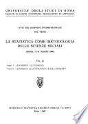 Atti del Simposio internazionale sul tema La statistica come metodologia delle scienze sociali: Contributi all'economia. Contributi alla demografia e alla biometria. (It 68-Mar)