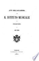 Atti dell'Accademia del regio Istituto musicale di Firenze