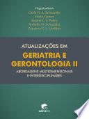 Atualizações em geriatria e gerontologia II: abordagens multidimensionais e interdisciplinares