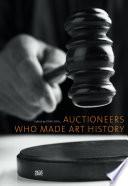 Auctioneers Who Made Art History