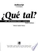 Audioscript to Accompany Que Tal?