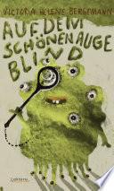Auf dem schönen Auge blind