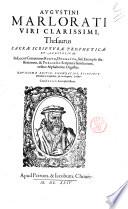 Augustini Marlorati ... , Thesaurus Sacrae scripturae propheticae et apostolicae. In locos communes rerum , dogmatvm, suis exemplis illustratorum, & Phraseôn Scripturae familiarium, ordine Alphabetico Digestus ... Cum Indice Locupletissimo