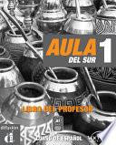 Aula del Sur A1 - Curso de español - Libro del profesor