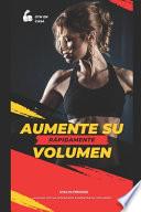Aumente su volumen rápidamente