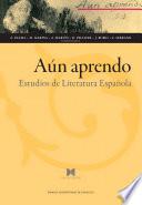 Aún aprendo. Estudios de Literatura Española