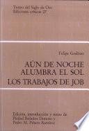 Aún de noche alumbra el sol ; Los trabajos de Job