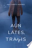 Aún Lates, Travis