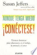 Aunque Tenga Miedo, Conectese!