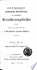 Ausführliche Entwicklung der gesammten Verjahrungslehre