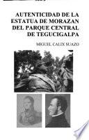 Autenticidad de la estatua de Morazán del Parque Central de Tegucigalpa
