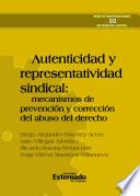 Autenticidad y representatividad sindical. Mecanismos de prevención y corrección del abuso del derecho