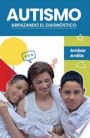 Autismo. Abrazando el diagnóstico