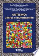 Autismo: Clínica e investigación