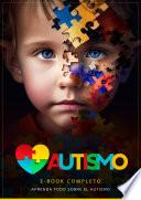 AUTISMO. Guia para Padres, Educadores y Profesionales