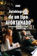 Autobiografía de un tipo afortunado