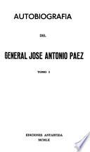 Autobiografía del general José Antonio Paéz
