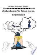 Autobiografía falsa de un esquizoide