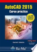AutoCAD 2015. Curso Práctico.
