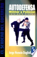 Autodefensa Militar y Policial Apta Para Civiles