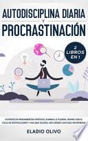 Autodisciplina Diaria Y Procrastinación 2 Libros en 1