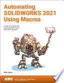 Automating SOLIDWORKS 2021 Using Macros