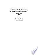 Autonomía de recursos y soberanía alimentaria