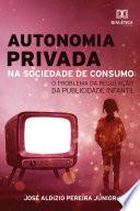 Autonomia Privada na Sociedade de Consumo